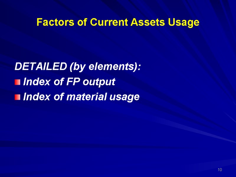 Factors of Current Assets Usage DETAILED (by elements): Index of FP output Index of Factors of Current Assets Usage DETAILED (by elements): Index of FP output Index of